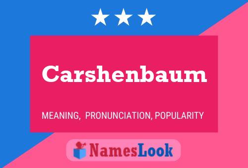 Carshenbaum Name Poster