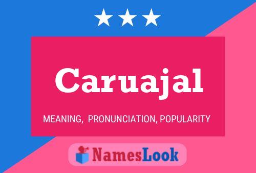 Caruajal Name Poster