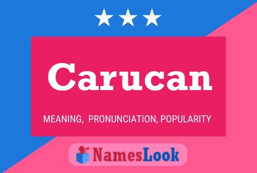 Carucan Name Poster