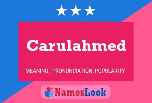 Carulahmed Name Poster