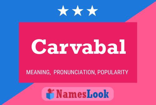 Carvabal Name Poster