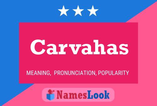 Carvahas Name Poster