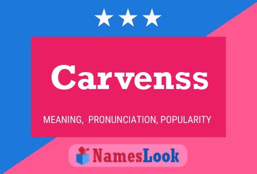 Carvenss Name Poster