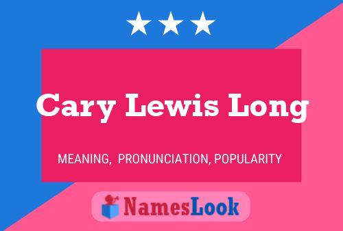 Cary Lewis Long Name Poster