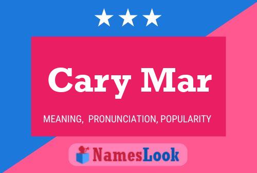 Cary Mar Name Poster