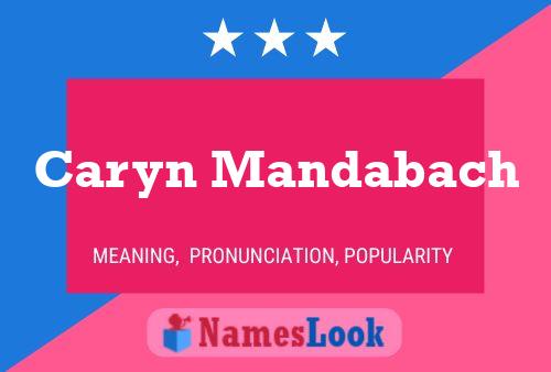 Caryn Mandabach Name Poster