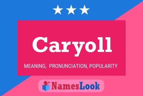 Caryoll Name Poster