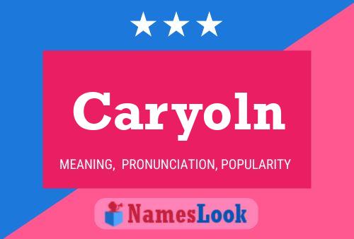 Caryoln Name Poster