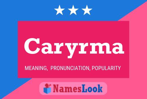 Caryrma Name Poster