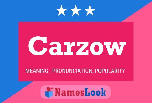 Carzow Name Poster