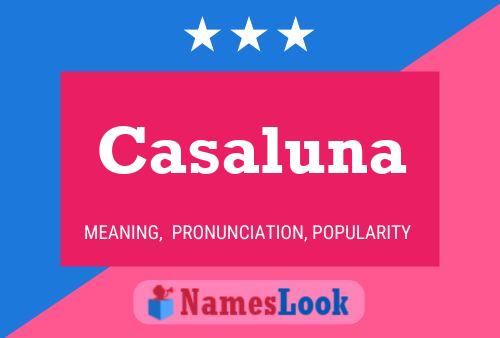 Casaluna Name Poster