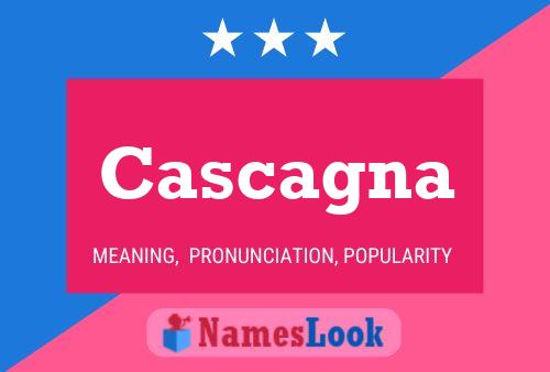 Cascagna Name Poster