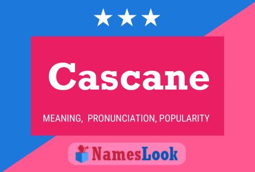 Cascane Name Poster