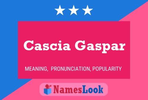 Cascia Gaspar Name Poster