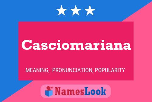 Casciomariana Name Poster