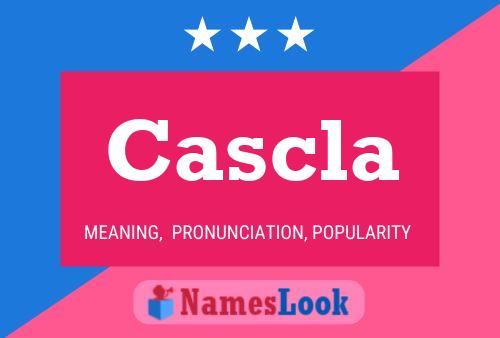 Cascla Name Poster