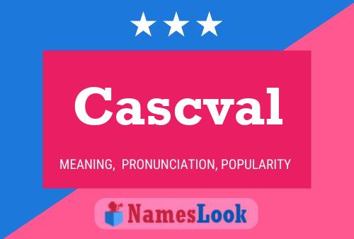 Cascval Name Poster