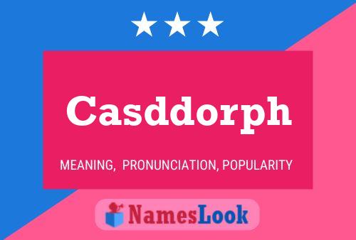 Casddorph Name Poster