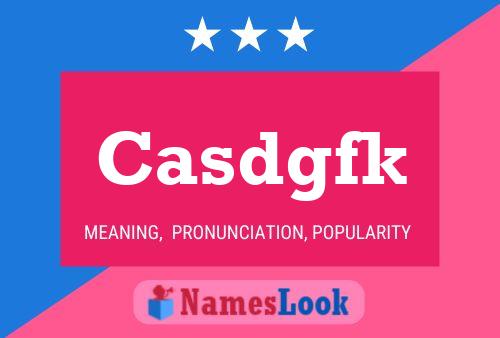 Casdgfk Name Poster