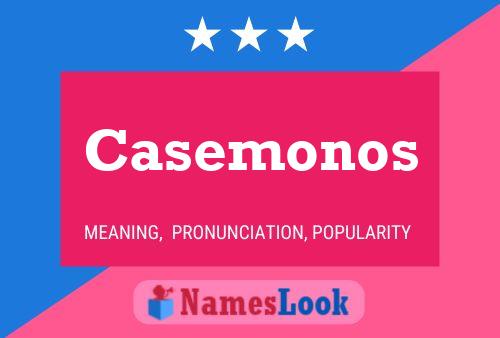 Casemonos Name Poster