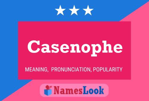 Casenophe Name Poster