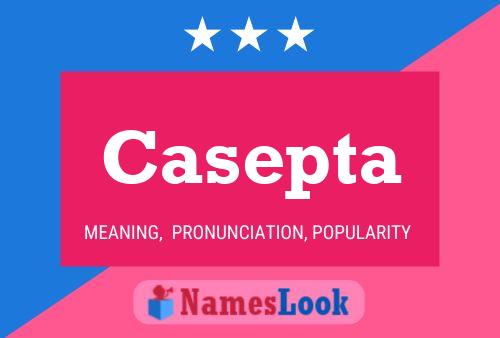 Casepta Name Poster