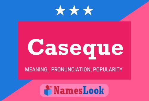 Caseque Name Poster