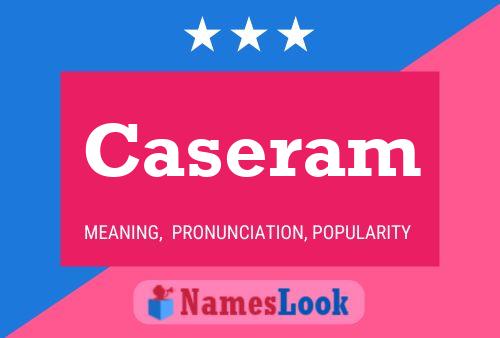 Caseram Name Poster