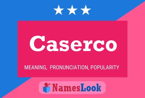 Caserco Name Poster