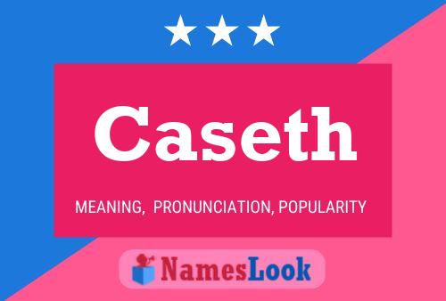 Caseth Name Poster