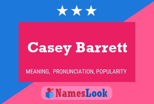 Casey Barrett Name Poster