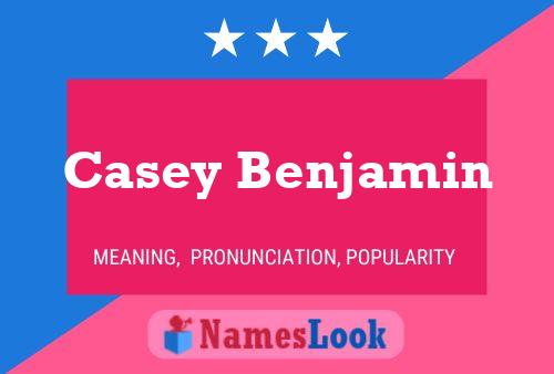 Casey Benjamin Name Poster