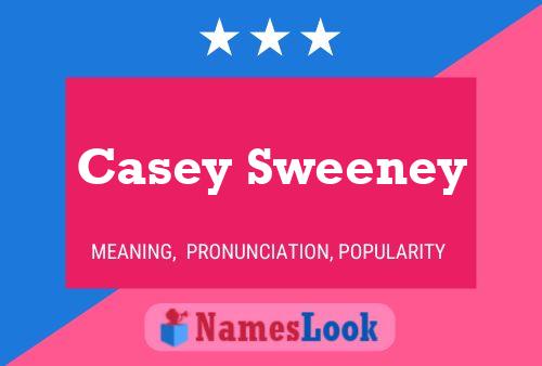 Casey Sweeney Name Poster