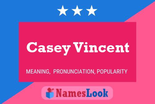 Casey Vincent Name Poster