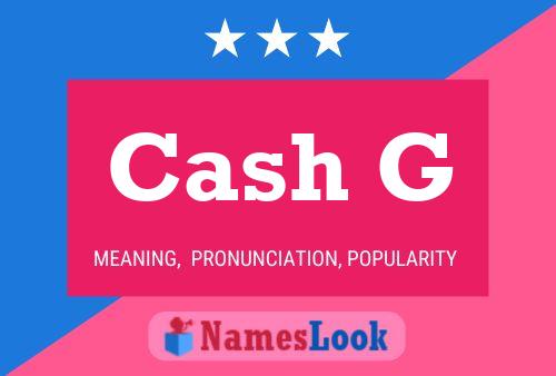 Cash G Name Poster