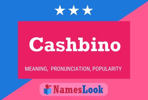 Cashbino Name Poster