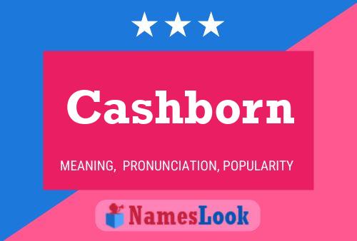 Cashborn Name Poster