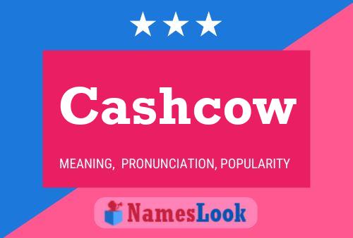 Cashcow Name Poster