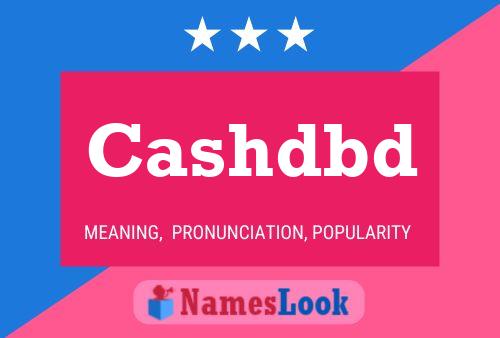 Cashdbd Name Poster