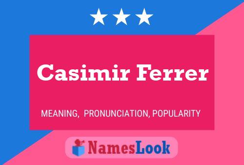 Casimir Ferrer Name Poster