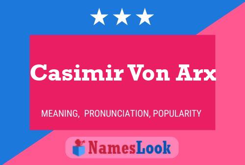 Casimir Von Arx Name Poster