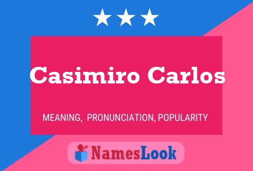 Casimiro Carlos Name Poster