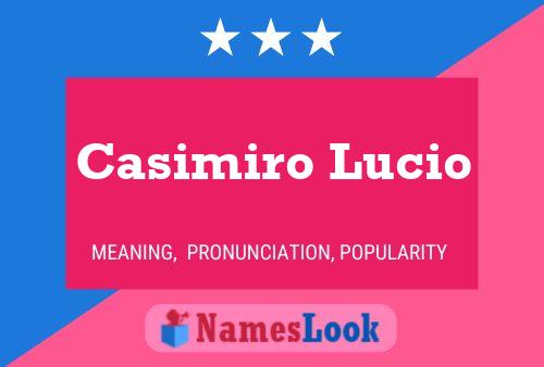 Casimiro Lucio Name Poster