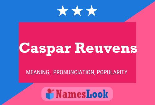 Caspar Reuvens Name Poster