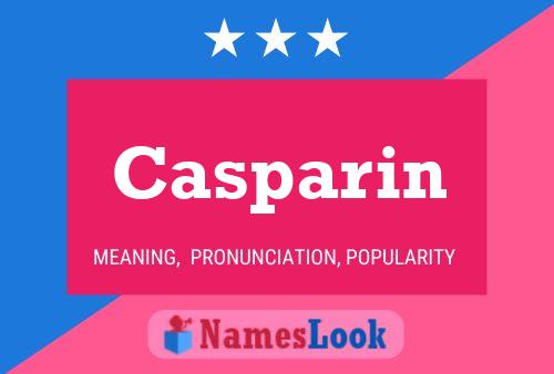 Casparin Name Poster