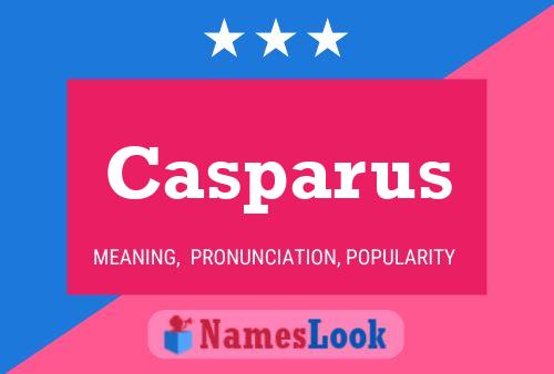 Casparus Name Poster