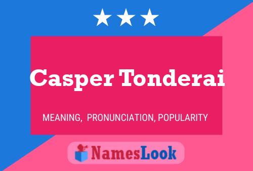 Casper Tonderai Name Poster