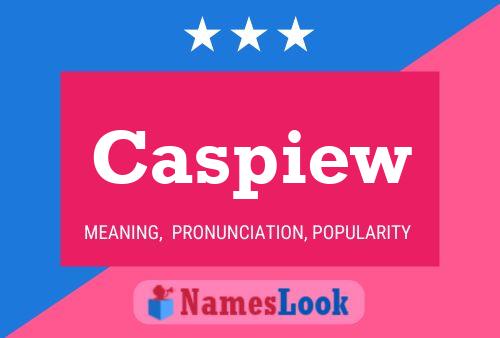 Caspiew Name Poster