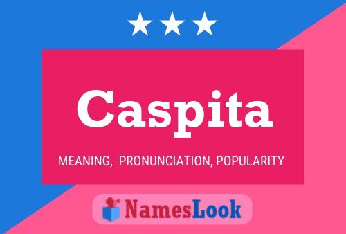 Caspita Name Poster