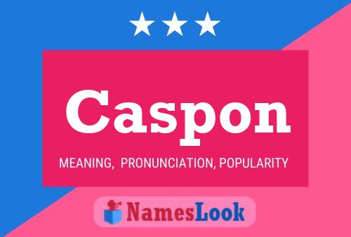 Caspon Name Poster